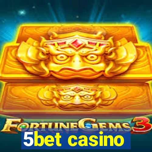 5bet casino